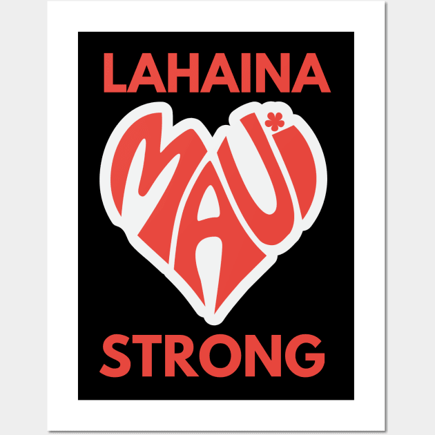 Lahaina Maui Strong Wall Art by MtWoodson